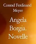 E-Book (epub) Angela Borgia. Novelle von Conrad Ferdinand Meyer