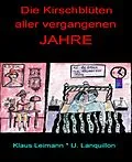 E-Book (epub) Die Kirschblüten aller vergangenen Jahre von Klaus Leimann, U. Lanquillon