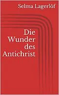 E-Book (epub) Die Wunder des Antichrist von Selma Lagerlöf