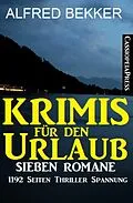 E-Book (epub) Krimis für den Urlaub von Alfred Bekker