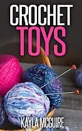 E-Book (epub) Crochet Toys von Kayla McGuire