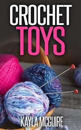 E-Book (epub) Crochet Toys von Kayla McGuire