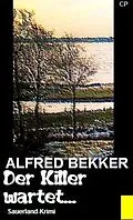 E-Book (epub) Alfred Bekker Sauerland-Krimi - Der Killer wartet... von Alfred Bekker