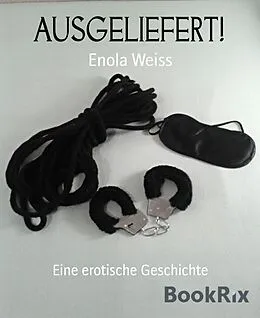 E-Book (epub) AUSGELIEFERT! von Enola Weiss