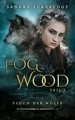 E-Book (epub) Fogwood von Sandra Eckervogt