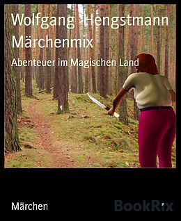 E-Book (epub) Märchenmix von Wolfgang Hengstmann