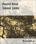 E-Book (epub) Talmud Junkie von Anand Bose