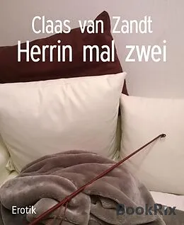 E-Book (epub) Herrin mal zwei von Claas van Zandt