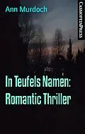 E-Book (epub) In Teufels Namen: Romantic Thriller von Ann Murdoch