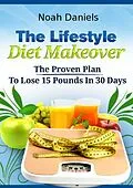 E-Book (epub) The Lifestyle Diet Makeover von Noah Daniels