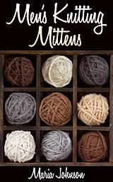 eBook (epub) Men's Knitting Mittens de Maria Johnson