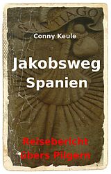 E-Book (epub) Jakobsweg Spanien von Conny Keule