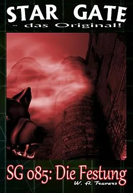E-Book (epub) STAR GATE 085: Die Festung von W. A. Travers