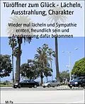 E-Book (epub) Türöffner zum Glück - Lächeln, Ausstrahlung, Charakter von Mi Pa
