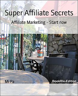 E-Book (epub) Super Affiliate Secrets von Mi Pa