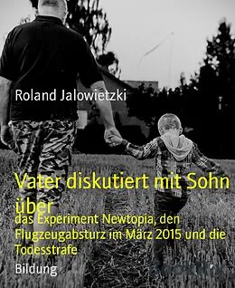 E-Book (epub) Vater diskutiert mit Sohn über von Roland Jalowietzki
