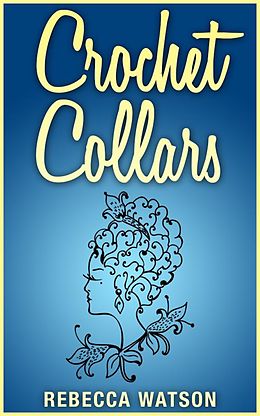 eBook (epub) Crochet Collars de Rebecca Watson