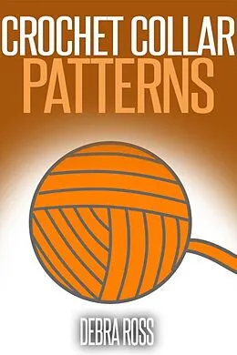 E-Book (epub) Crochet Collar Patterns von Debra Ross