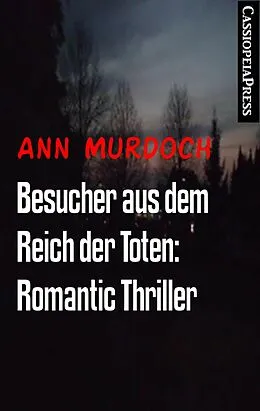 E-Book (epub) Besucher aus dem Reich der Toten: Romantic Thriller von Ann Murdoch