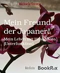 E-Book (epub) Mein Freund, der Japaner! von Michaela Kurzeja