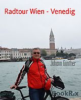 E-Book (epub) Radtour Wien - Venedig von Johann Günther