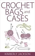 E-Book (epub) Crochet Bags and Cases von Kimberly Jackson
