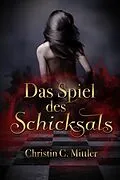 E-Book (epub) Das Spiel des Schicksals von Christin C. Mittler