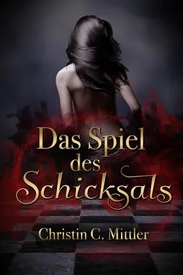 E-Book (epub) Das Spiel des Schicksals von Christin C. Mittler