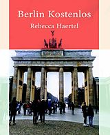 E-Book (epub) Berlin kostenlos von Rebecca Haertel