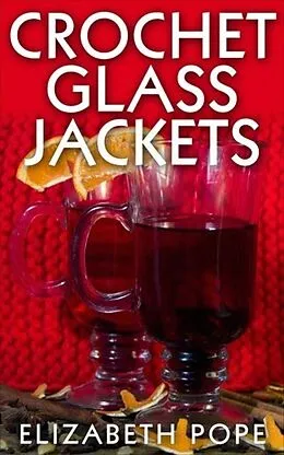 E-Book (epub) Crochet Glass Jackets von Elizabeth Pope