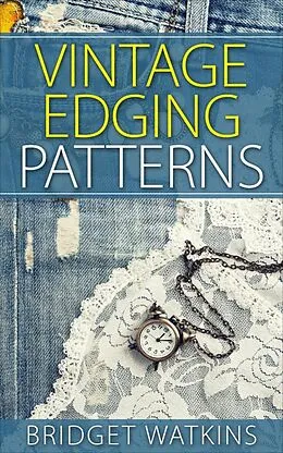 E-Book (epub) Vintage Edging Patterns von Bridget Watkins