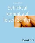 E-Book (epub) Schicksal kommt auf leisen Sohlen von Ursula Altrock