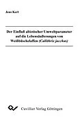 E-Book (pdf) Der Einfluß abiotischer Umweltparameter auf die Lebenäußerungen von Weißbüschalaffen (Callithrix jacchus) von Jens Kerl
