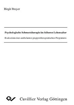 E-Book (pdf) Psychologische Schmerztherapie im höheren Lebensalter von Birgit Breyer