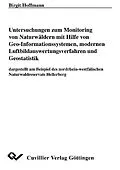 PDF Untersuchungen zum Monitoring von Naturwäldern mit Hilfe von Geo-Informationssystemen, modernen Luftbildauswertungsverfah-ren und Geostatistik von Birgit Hoffmann