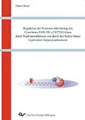 E-Book (pdf) Regulation der Promoter-Aktivierung des Cytochrom-P450-2B1-(CYP2B1)-Gens durch Wachstumsfaktoren und durch den Redox-Status in primären Hepatozytenkulturen von Daniel Bauer