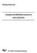 E-Book (pdf) Josephson-Feldeffekttransistoren auf p-Typ InAS von Reinhard Kürsten