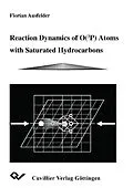 PDF Reaction Dynamics of O(3P) Atoms with Saturated Hydrocarbons von Florian Ausfelder