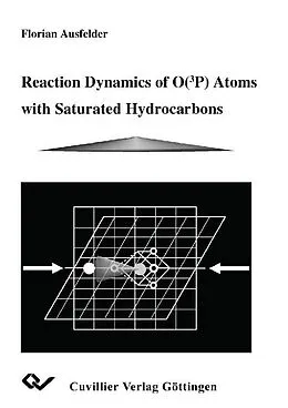 PDF Reaction Dynamics of O(3P) Atoms with Saturated Hydrocarbons von Florian Ausfelder
