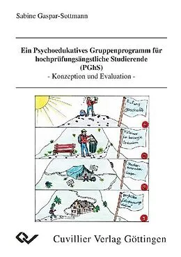 PDF Ein Psychoedukatives Gruppenprogramm für hochprüfungsängstliche Studierende (PGhS) von Gabriele Gaspar-Sottmann