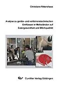 E-Book (pdf) Analyse zu geräte- und verfahrenstechnischen Einflüssen in Melkständen auf Eutergesundheit und Milchqualität von Christiane Rittershaus