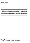 PDF Studien zur Interaktion von Complexin mit dem synaptischen SNARE-Komplex von Stefan Pabst