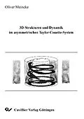 E-Book (pdf) 3D-Strukturen und Dynamik im asymmetrischen Taylor-Couette-System von Oliver Meincke