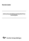 E-Book (pdf) Untersuchung der Reifung des Hepatitis B Virus Nukleokapsids von Daniela Lieder