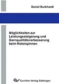 E-Book (pdf) Möglichkeiten zur Leistungssteigerung und Garnqualitätsverbesserung beim Rotorspinnen von Daniel Burkhardt
