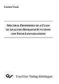 E-Book (pdf) Spectral Properties of a Class of Analytic Operator Functions and Their Linearizations von Carsten Trunk