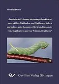 E-Book (pdf) Faunistische Erfassung phytophager Insekten an ausgewählten Waldaußen-und Waldinnenrändern des Sollings unter besonderer Berücksichtigung der Makrolepidopteren und von Waldrandstrukturen von Matthias Damm