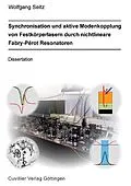 PDF Synchronisation und Aktive Modenkopplung von Festkörperlasern durch Nichtlineare Fabry-Perot Resonatoren von Wolfgang Seitz