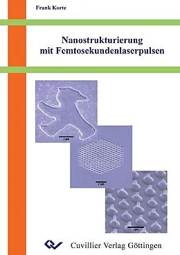 E-Book (pdf) Nanostrukturierung mit Femtosekundenlaserpulsen von Frank Korte