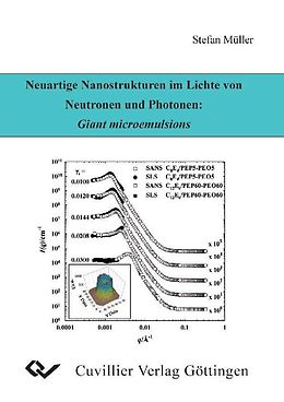 E-Book (pdf) Neuartige Nanostrukturen im Lichte von Neutronen und Photonen: Giant microemulsions von Stefan M&#xFC;ller